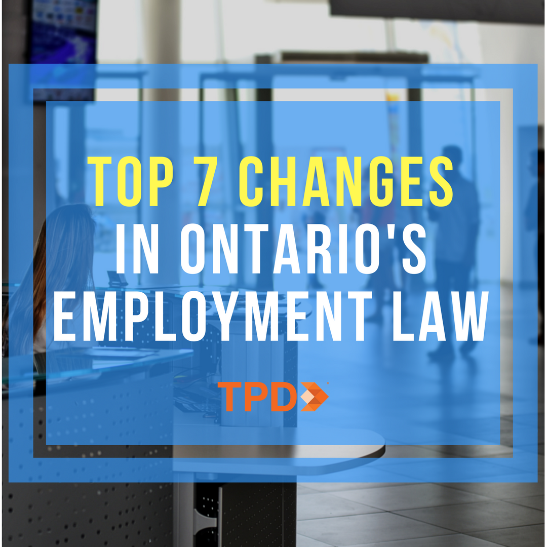 the-7-most-significant-changes-in-ontario-s-employment-law